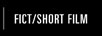 Fiction and Short Film