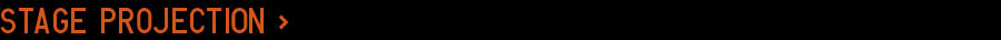 Stage Projection